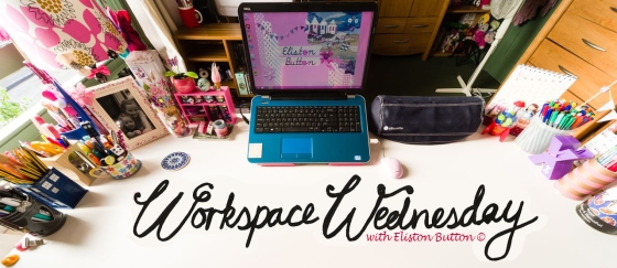 'Workspace Wednesday' at www.elistonbutton.com - Eliston Button - That Crafty Kid