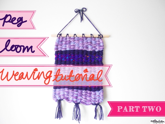 Peg Loom Weaving Tutorial – Part Two  at www.elistonbutton.com - Eliston Button - That Crafty Kid